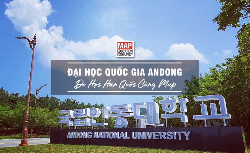 Cùng Du học MAP khám phá trường Đại Học Quốc gia Andong Hàn Quốc