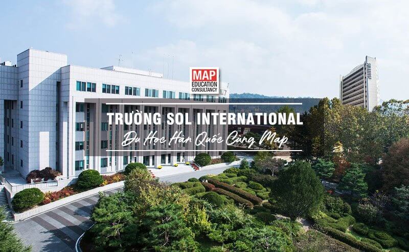 Cùng Du học MAP khám phá trường Sol International Hàn Quốc