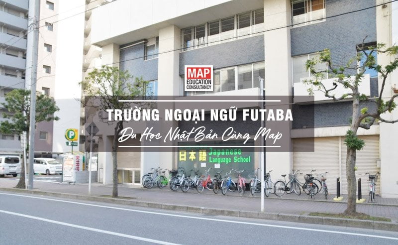 Du học Nhật Bản cùng MAP - Trường Ngoại ngữ Futaba Nhật Bản