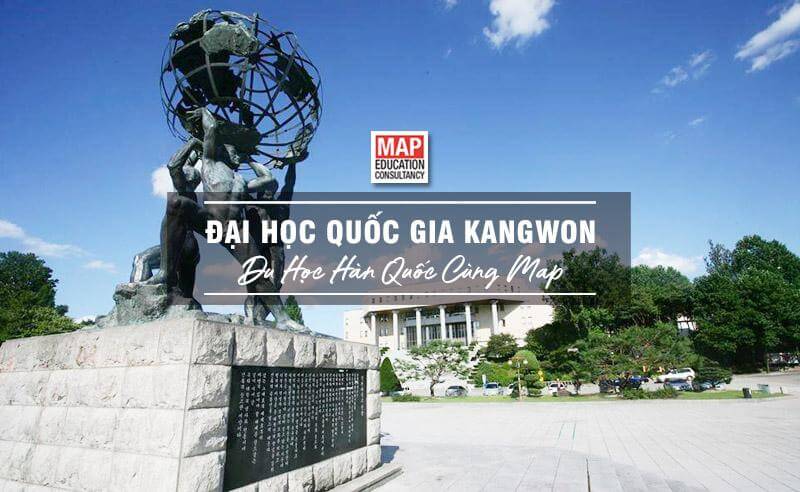 Cùng Du học MAP khám phá trường Đại Học Quốc Gia Kangwon Hàn Quốc
