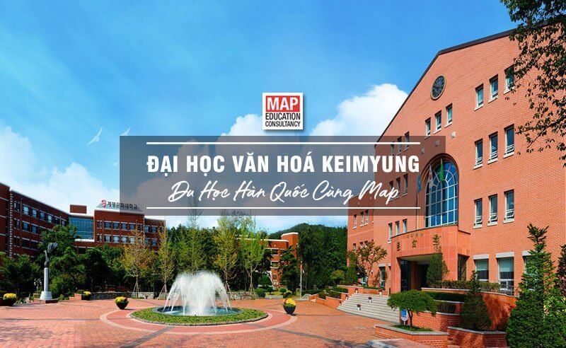 Cùng Du học MAP khám phá trường Đại học Văn hoá Keimyung Hàn Quốc