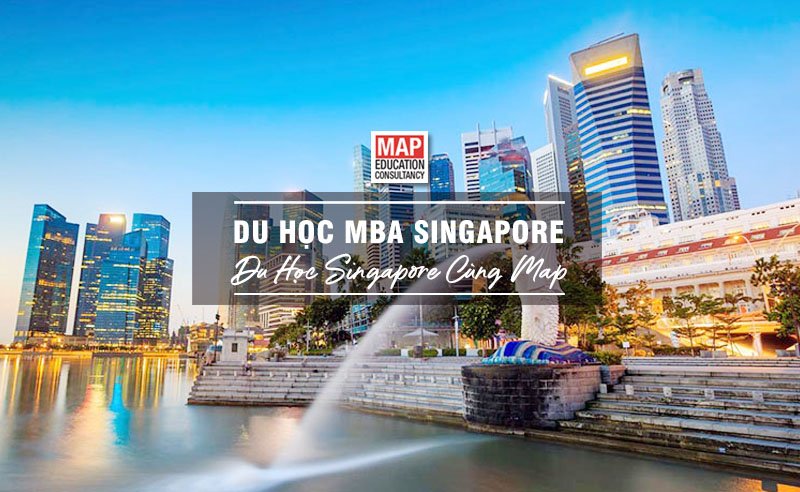 Du học Singapore cùng MAP - Du học MBA Singapore