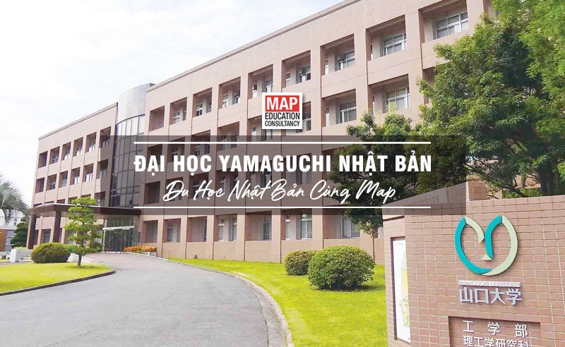 Du học Nhật Bản cùng MAP - Trường đại học Yamaguchi Nhật Bản