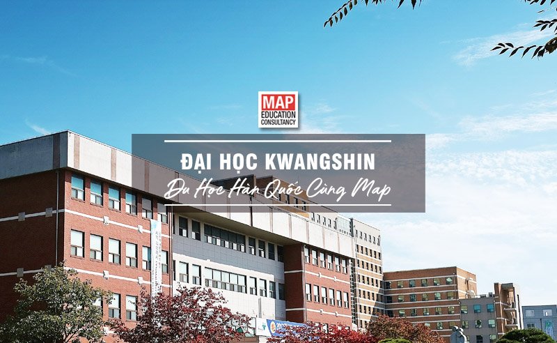 Cùng Du học MAP khám phá trường Đại Học Kwangshin Hàn Quốc