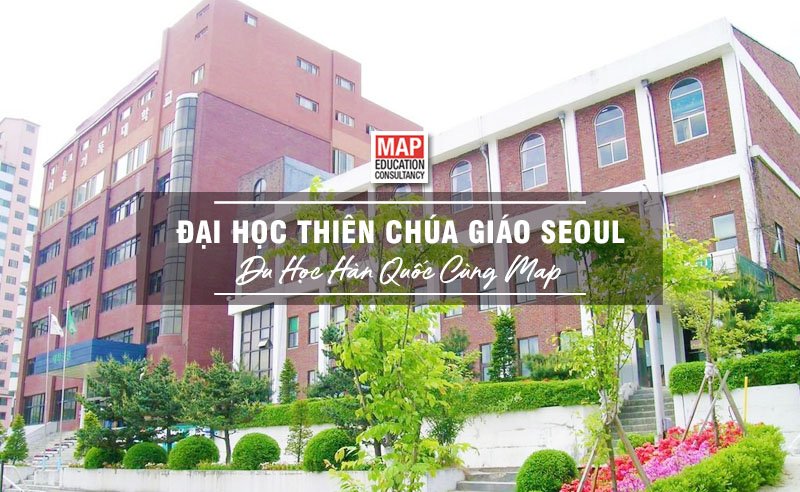 Cùng Du học MAP khám phá Đại Học Thiên chúa giáo Seoul Hàn Quốc