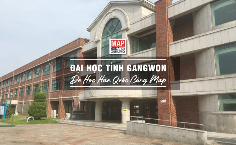 Trường Đại học tỉnh Gangwon Hàn Quốc
