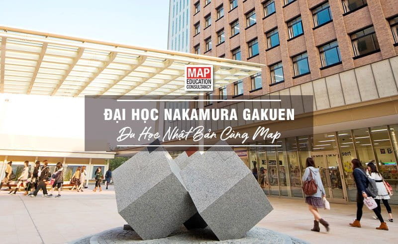 Du học Nhật Bản cùng MAP - Trường đại học Nakamura Gakuen Nhật Bản