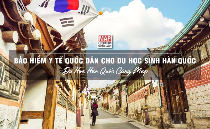 Du học Hàn Quốc cùng MAP - Bảo hiểm y tế quốc dân cho du học sinh Hàn Quốc