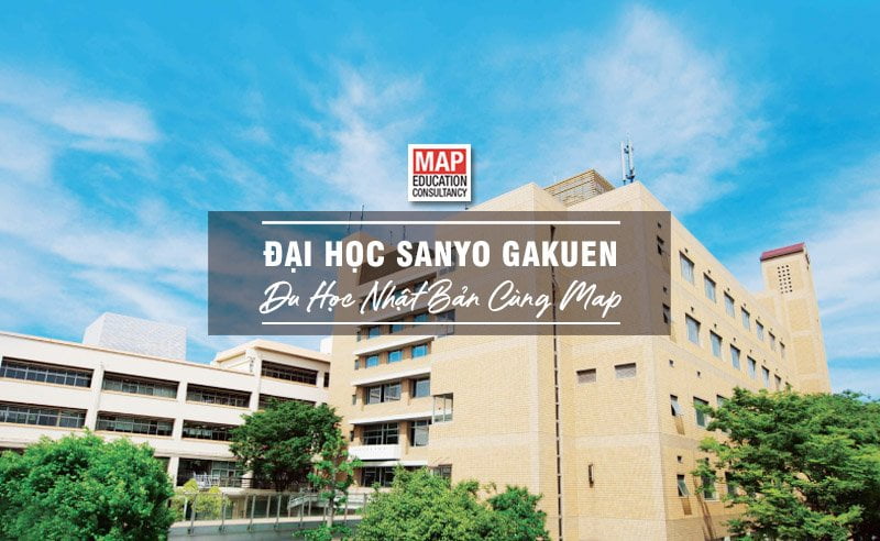 Du học Nhật Bản cùng MAP - Trường đại học Sanyo Gakuen Nhật Bản