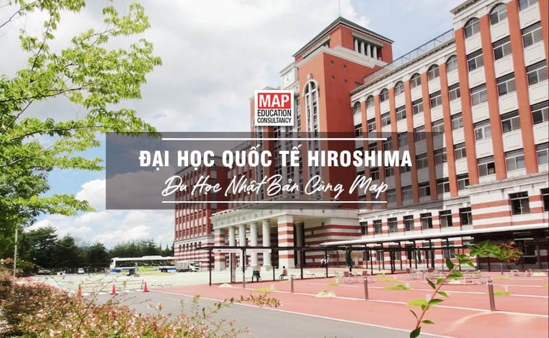 Du học Nhật Bản cùng MAP - Trường đại học Quốc tế Hiroshima Nhật Bản