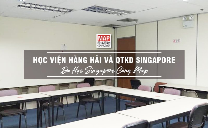 Du học Singapore cùng MAP - Học viện Hàng hải và Quản lý kinh doanh Singapore