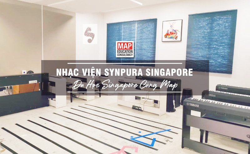 Du học Singapore cùng MAP - Nhạc viện Synpura Singapore