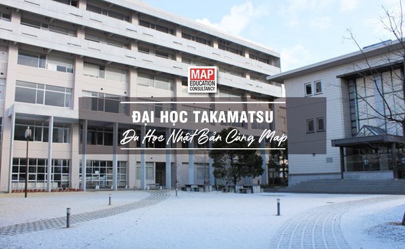 Du học Nhật Bản cùng MAP - Trường đại học Takamatsu Nhật Bản