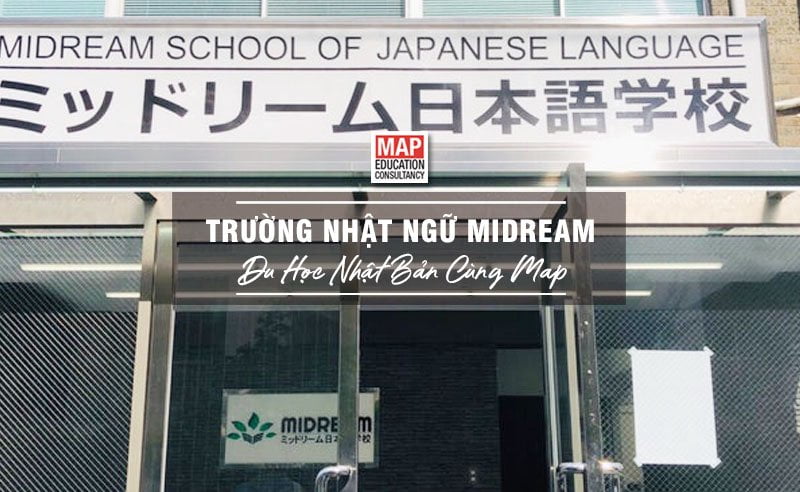 Du học Nhật Bản cùng MAP - Trường Nhật ngữ Midream Nhật Bản