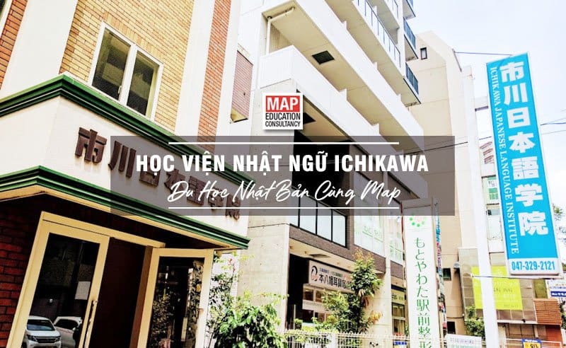 Học Viện Nhật Ngữ Ichikawa Nhật Bản – Trải Nghiệm Chất Lượng Giáo Dục Hàng Đầu