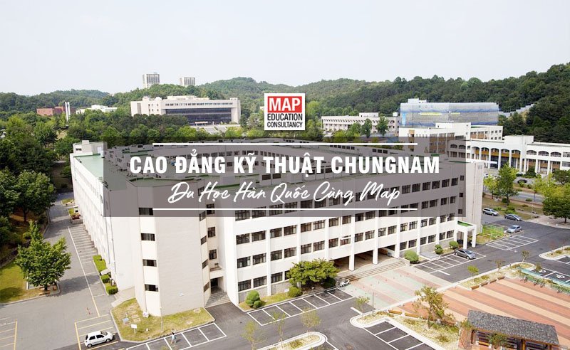 Cùng Du học MAP khám phá trường Cao đẳng Kỹ thuật Chungnam Hàn Quốc