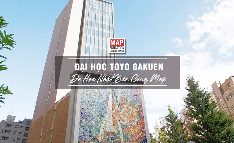 Du học Nhật Bản cùng MAP - Trường đại học Toyo Gakuen Nhật Bản