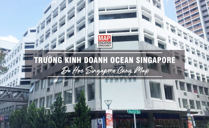 Du học Singapore cùng MAP - Trường Kinh doanh Ocean Singapore
