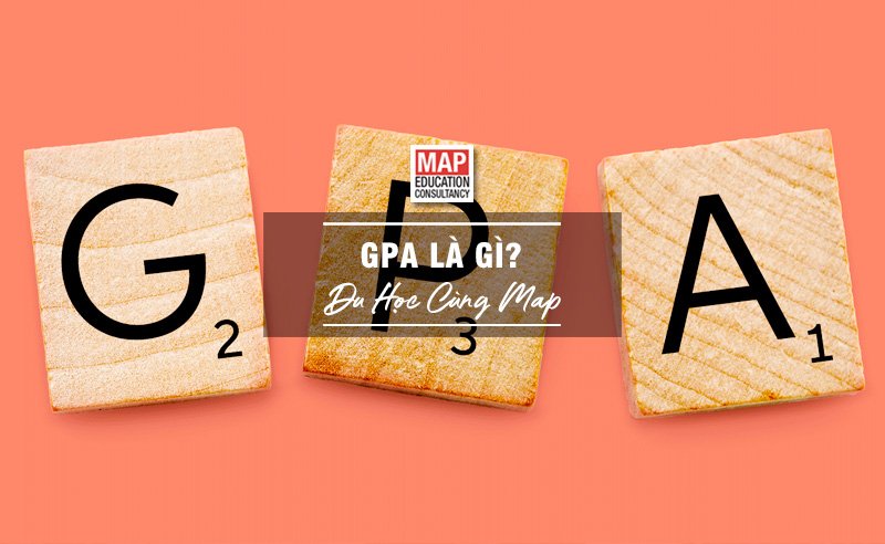 GPA có vai trò quan trọng trong việc du học