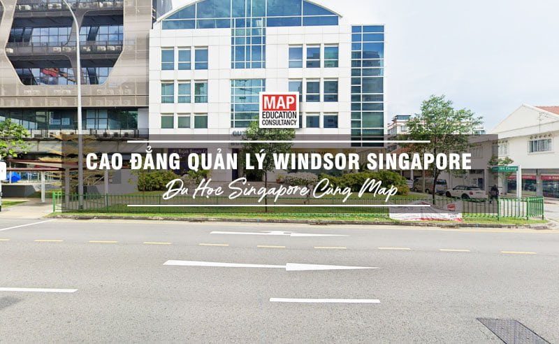 Du học Singapore cùng MAP - Trường cao đẳng Quản lý Windsor Singapore
