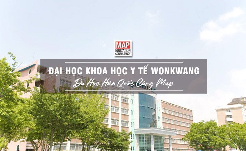Trường Đại học Khoa học Y tế Wonkwang Hàn Quốc
