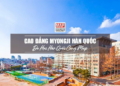 Cao Đẳng Myongji Hàn Quốc - Du Học Hàn Quốc Cùng MAP